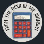 Personalized Math Teacher Calculator From the Desk Classic Round Sticker<br><div class="desc">Design features an original marker illustration of a math class calculator. Simply personalize with your teacher's information.

Don't see what you're looking for? Need help with customization? Click "contact this designer" to have something created just for you!</div>