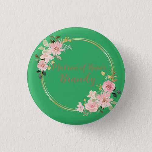 Personalized Matron of Honor Floral Buttons