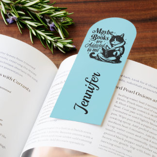 Personalized Maybe Books Are Addicted To Me Blue Bookmarks