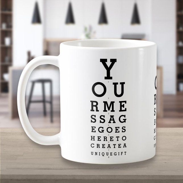 Personalized Message Fun Eye Sight Optician Chart Coffee Mug (Personalized Message Fun Eye Sight Optician Chart Coffee Mug)