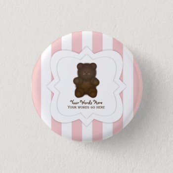 Personalized Message Teddy Bear Button by SayItNow at Zazzle