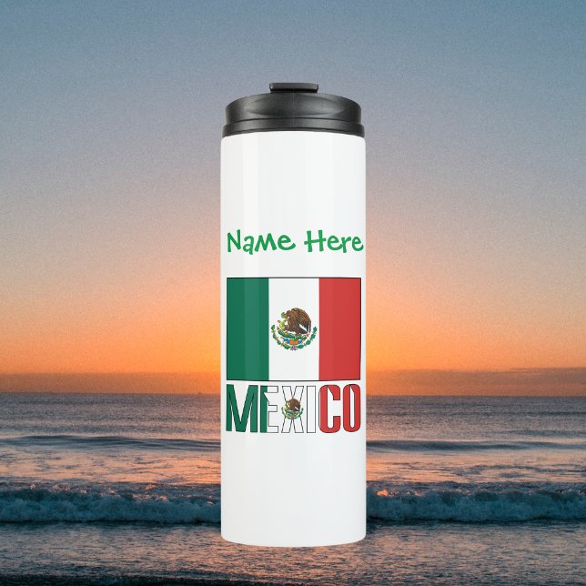 Personalized Mexico Flag Thermal Tumbler (Personalized thermal tumbler has Mexican Flag and MEXICO in flag colors. Add a name above in green.)
