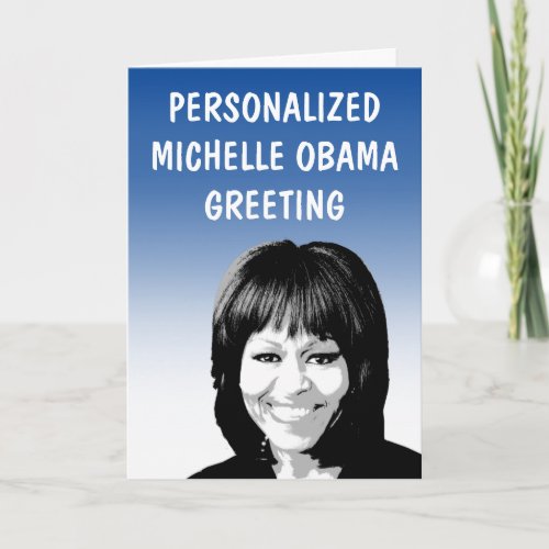 Personalized Michelle Obama Greeting Card