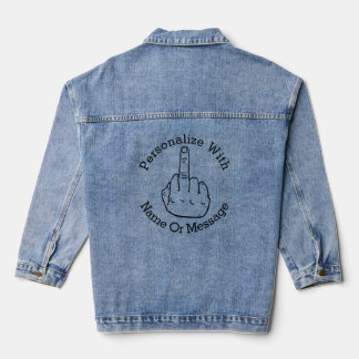 PERSONALIZED Middle Finger Denim Jacket