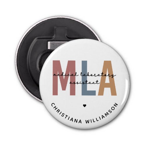 Personalized MLA Medical Laboratory Assistant Bottle Opener