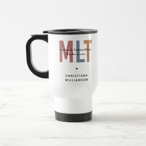 Personalized MLT Medical Laboratory Technician Travel Mug