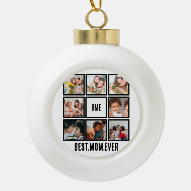 Personalized Modern Best Mom Ever 8 Photo Collage  Ceramic Ball Christmas Ornament (Front)