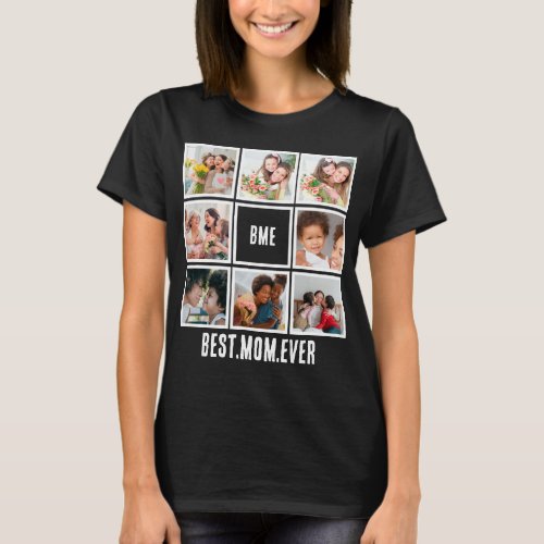 Personalized Modern Best Mom Ever 8 Photo Collage T_Shirt