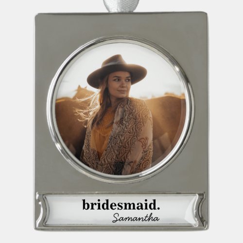 Personalized Modern Bridal Shower Bridesmaid Silver Plated Banner Ornament