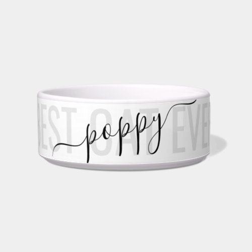 Personalized Modern Chic Script Best Cat Ever Bowl