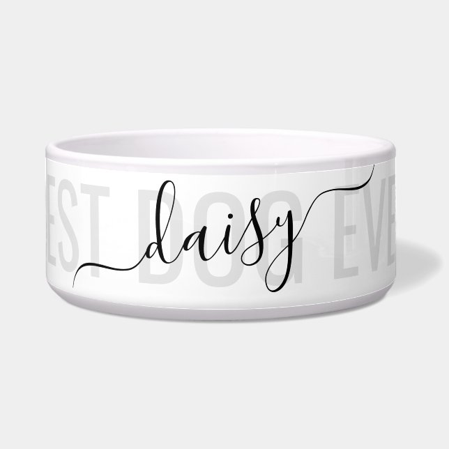 Personalized Modern Chic Script Best Dog Ever Bowl (Front)