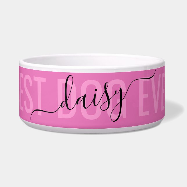 Personalized Modern Chic Script Best Dog Ever Pink Bowl (Front)