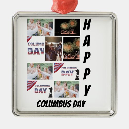 Personalized Modern Columbus Day 9  Photo Collage  Metal Ornament