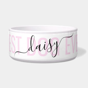 Personalized Modern Handwritten Name Best Dog Ever Bowl