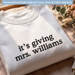 Personalized Modern Script Future Mrs Engagement Embroidered Sweatshirt
