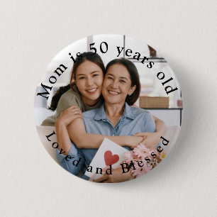 Personalized mom happy birthday blessed  button