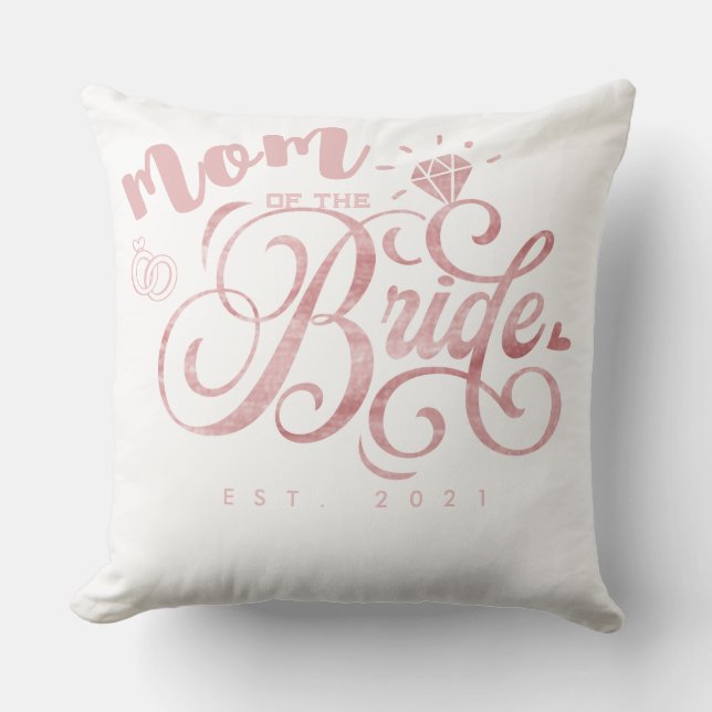 Personalized Mom of the Bride to Be Custom Year T- Throw Pillow (Front)