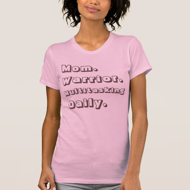 Personalized Mom Warrior Multitasking Daily Pink  T-Shirt (Front)