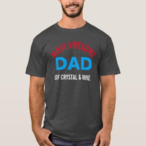 Personalized Most Awesome Dad Parent Cool T_Shirt