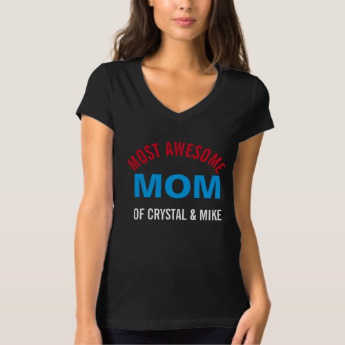 Personalized Most Awesome Mom Parent Cool T_Shirt