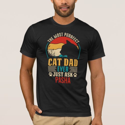 Personalized most perfect cat dad ever fathers day T_Shirt