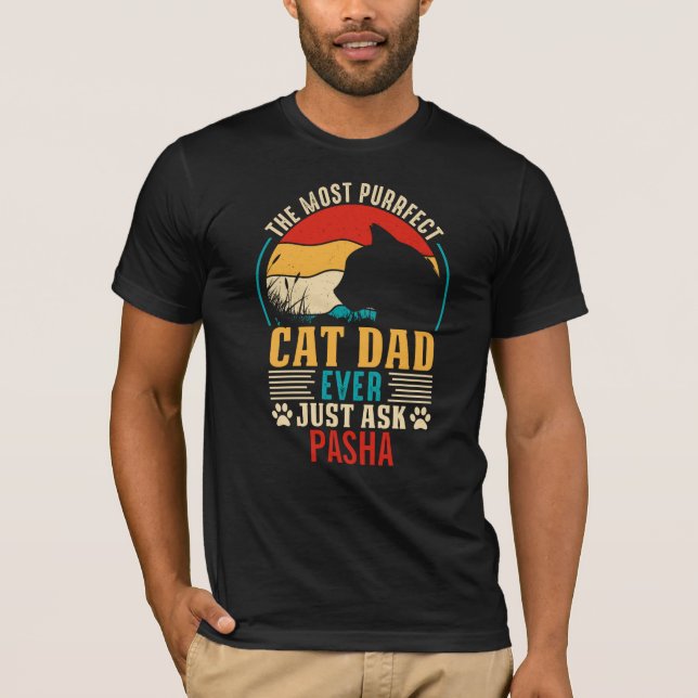 Personalized most perfect cat dad ever fathers day T-Shirt (Front)