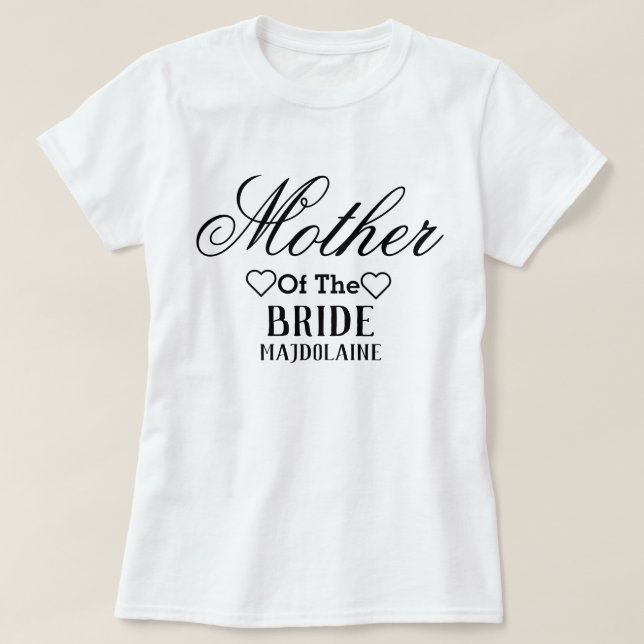 Personalized  mother of the Bride T-Shirt (Design Front)