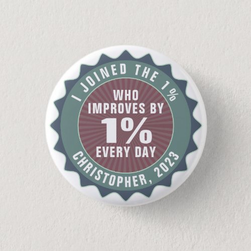 Personalized Motivational One Percent Influencer Button