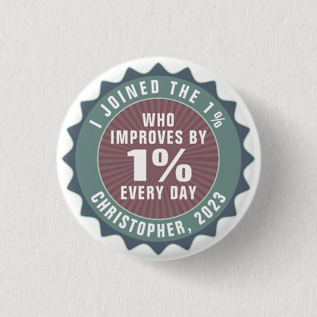 Personalized Motivational One Percent Influencer Button (Front)