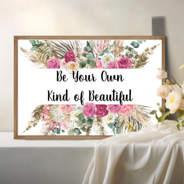 Personalized Motivational Quote Pink Floral  Poster (Be Your Own Kind of Beautiful Motivational Inspirational Personalized Wall Art  Printed or Digital )