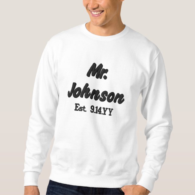 Personalized Mr Est Date Honeymoon Gift for Groom Embroidered Sweatshirt (Front)