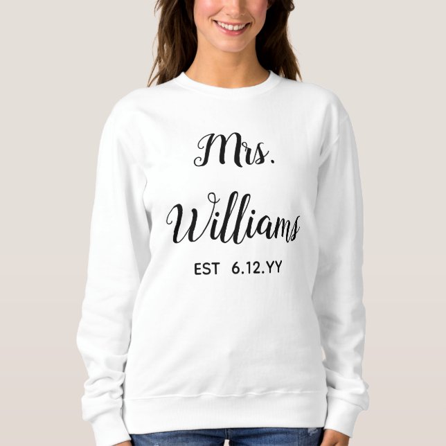 Personalized Mrs Est Your Date Present for Bride Sweatshirt (Front)