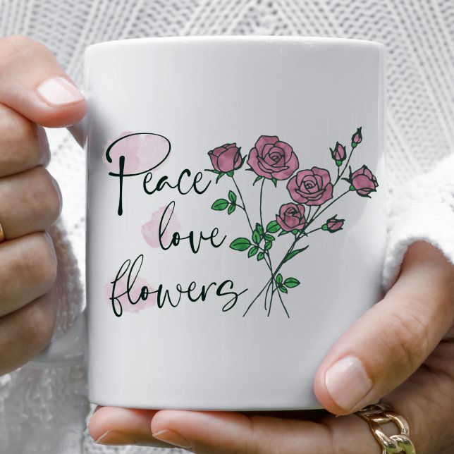 Personalized Mug  Peace Love Flowers (Creator Uploaded)