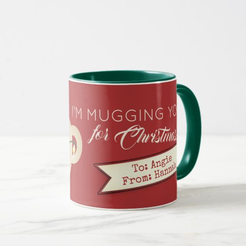 Personalized mugging you for Christmas coffee Mug