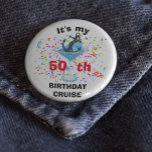 Personalized My Birthday Cruise Cocktail Anchor  Button<br><div class="desc">This design may be personalized in the area provided by changing the photo and/or text. Or it can be customized by clicking Personalize this Template and then choosing the click to customize further option and delete or change the color of the background, add text, change the text color or style,...</div>