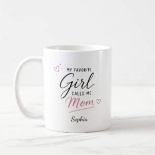 Personalized My Favorite Girl Calls Me Mom Coffee Mug