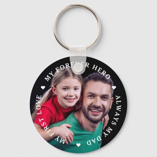Personalized My First Love Forever Hero Dad Photo Keychain (Front)