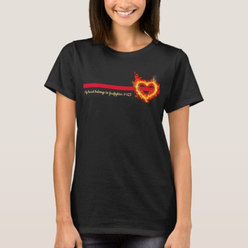 Personalized My Heart Belongs to a firefighter T_Shirt