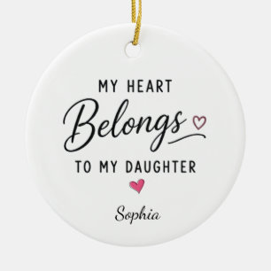 Personalized My Heart Belongs To My Daughter Ceramic Ornament