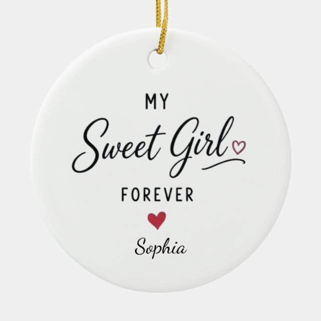 Personalized My Sweet Girl Forever Ceramic Ornament (Front)