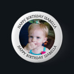 Personalized Name and Photo Birthday  Button<br><div class="desc">Happy Birthday to you,  add name and photo to this personalized birthday boy or girl button.</div>