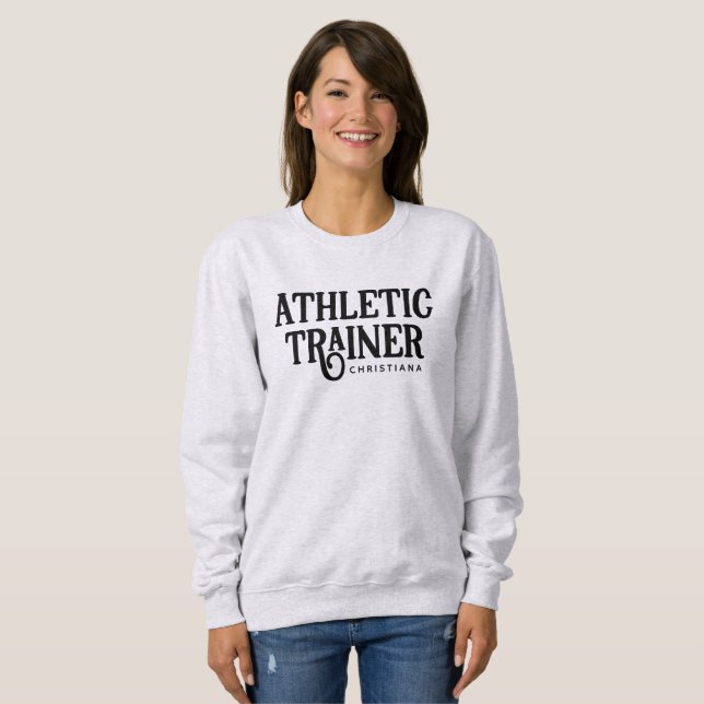 Personalized Name Athletic Trainer Sweatshirt (Front Full)