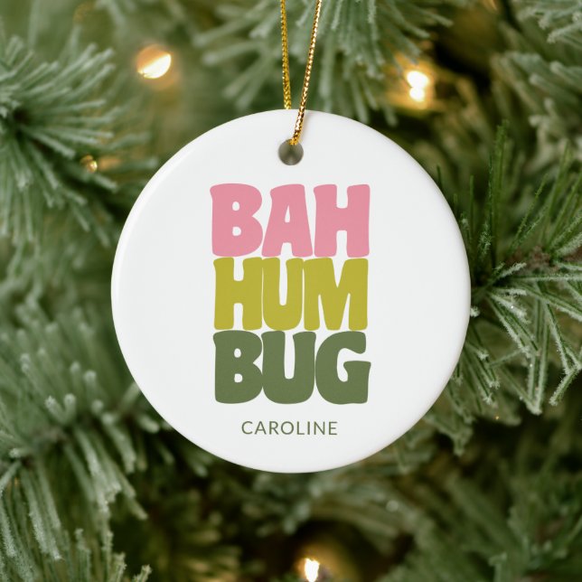 Personalized Name Bah Humbug Christmas Quote Ceramic Ornament (Tree)