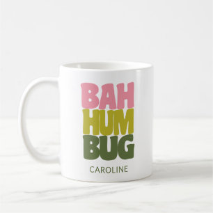 Personalized Name Bah Humbug Christmas Quote Coffee Mug
