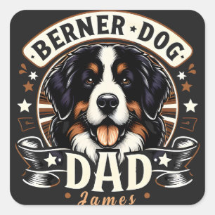 Personalized Name Berner Dog Dad - Bernese Daddy Square Sticker