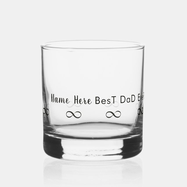 Personalized Name "Best Dad Ever" Infinity Elegant Whiskey Glass (Front)