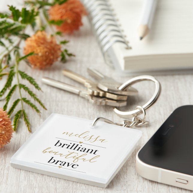 Personalized Name Brilliant Beautiful Brave Keychain (Front Right)