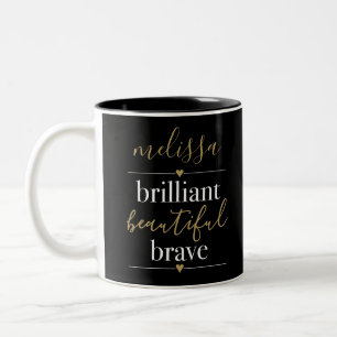 Personalized Name Brilliant Beautiful Brave Two-Tone Coffee Mug