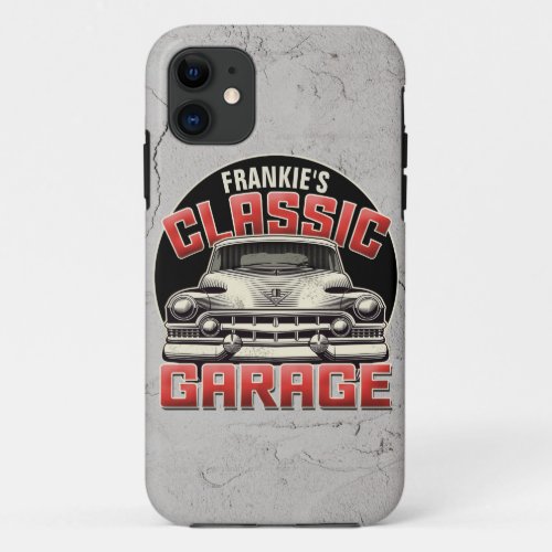 Personalized NAME Classic Car Garage Custom Shop iPhone 11 Case