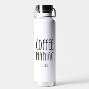 Personalized Name Coffee Maniac - Funny Water Bottle
